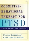 Cognitive-Behavioral Therapy for PTSD: A Case Formulation Approach (Guides to Indivd Evidence Base Treatmnt)