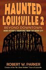 Haunted Louisville 2 Beyond Downtown