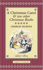 A Christmas Carol and Two Other Christmas Books (Collector's Library)