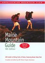 Maine Mountain Guide 9th  AMC Guide to Hiking Trails of Maine featuring Baxter State Park