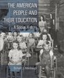 The American People and Their Education  A Social History