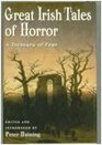 Great Irish Tales of Horror A Treasury of Fear