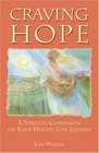 Craving Hope A Spiritual Companion on Your Weight Loss Journey
