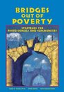 Bridges Out of Poverty: Strategies for Professionals and Communities