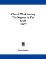 Church Work Among The Negroes In The South