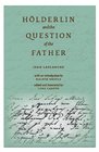 Holderlin and the Question of the Father