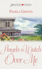 Angels to Watch Over Me (Heartsong Presents, No 446)
