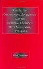 The British Conservative Government and the European Exchange Rate Mechanism 197994