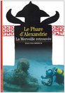 Decouverte Gallimard Le Phare D'Alexandrie