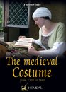 The Medieval Costume: from 1320 to 1480