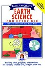 Janice VanCleave's Earth Science for Every Kid : 101 Easy Experiments that Really Work (Science for Every Kid Series)