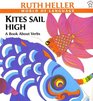 Kites Sail High: A Book About Verbs (Heller, Ruth, Ruth Heller World of Language.)