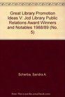 Great Library Promotion Ideas V Jcd Library Public Relations Award Winners and Notables 1988/89