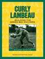 Curly Lambeau: Building the Green Bay Packers (Badger Biographies Series)