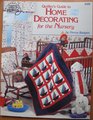 Quilters Guide to Home Decorating for the Nursery