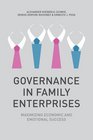 Governance in Family Enterprises Maximising Economic and Emotional Success