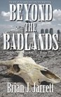 Beyond the Badlands (Badlands Series #2) (Volume 2)