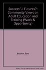 Successful Futures Community Views on Adult Education and Training
