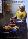 Vermeer in Delft Een schilder en zijn stad