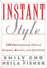 Instant Style 500 Professional Tips on Fashion Beauty and Attitude