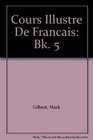Cours Illustre De Francais Bk 5