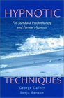 Hypnotic Techniques For Standard Psychotherapy and Formal Hypnosis