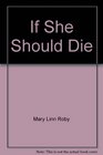 If She Should Die