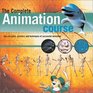 The Complete Animation Course The Principles Practice and Techniques of Successful Animation