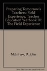 Preparing Tomorrow's Teachers Field Experience Teacher Education Yearbook IV