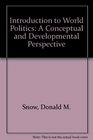 Introduction to World Politics A Conceptual and Developmental Perspective