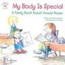 My Body Is Special: A Family Book about Sexual Abuse (Elf-Help Books for Kids)