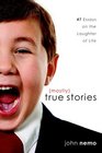 True Stories 47 Essays On The Laughter Of Life