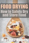 Food Drying How to Safely Dry and Store Food