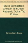 Bruce Springsteen  The Ghost of Tom Joad Authentic Guitar TAB