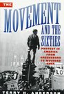The Movement and the Sixties Protest in America from Greensboro to Wounded Knee