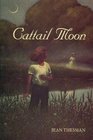 Cattail Moon