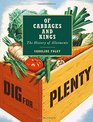 Of Cabbages and Kings The History of Allotments