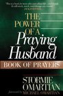 The Power of a Praying Husband: Book of Prayers