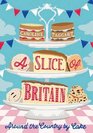 A Slice of Britain Around the Country by Cake