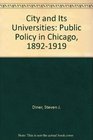 A City and Its Universities Public Policy in Chicago 18921919