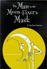 The Man in the MoonFixer's Mask