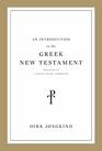 An Introduction to the Greek New Testament, Produced at Tyndale House, Cambridge