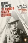 Hero of the Empire The Making of Winston Churchill