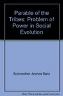 The Parable of the Tribes The Problem of Power in Social Evolution
