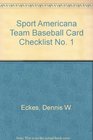 Sport Americana Team Baseball Card Checklist No 1