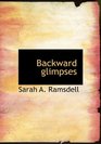 Backward glimpses