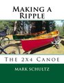 Making a Ripple The 2x4 Canoe