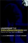 Leadership the SvenGoran Eriksson Way How to Turn Your Team into Winners