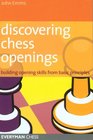 Discovering Chess Openings Building Opening Skills from Basic Principles