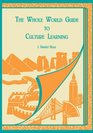 The Whole World Guide to Culture Learning